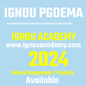 IGNOU PGDEMA SOLVED ASSIGNMENT 2024